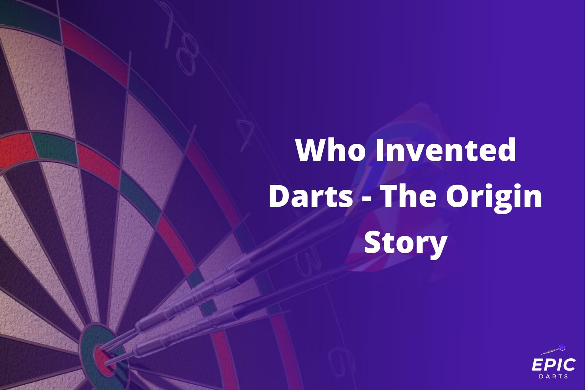 Who Invented Darts The Origin Story
