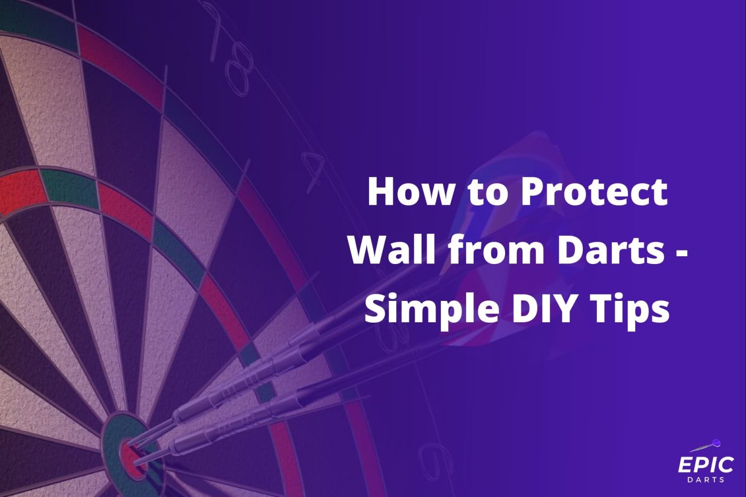 How to Protect Wall from Darts Simple DIY Tips Epic Darts